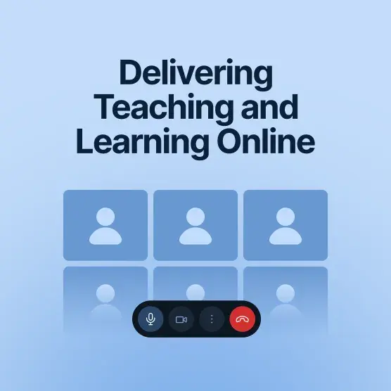 Delivering Teaching and Learning Online