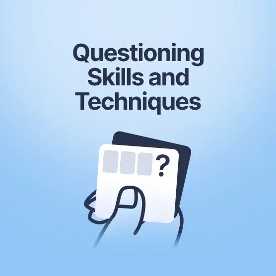 Questioning Skills and Techniques